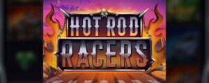Beitragsbild Hot Rod Racers